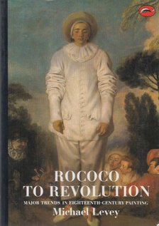 LEVEY, MICHAEL - Rococo to Revolution [antikvár]