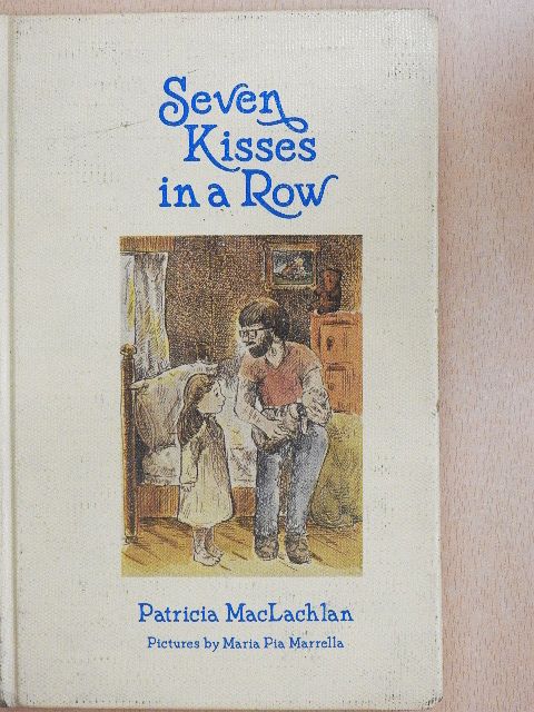 Patricia MacLachlan - Seven Kisses in a Row [antikvár]