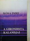 Kósa Imre - A girondista kalandjai [antikvár]
