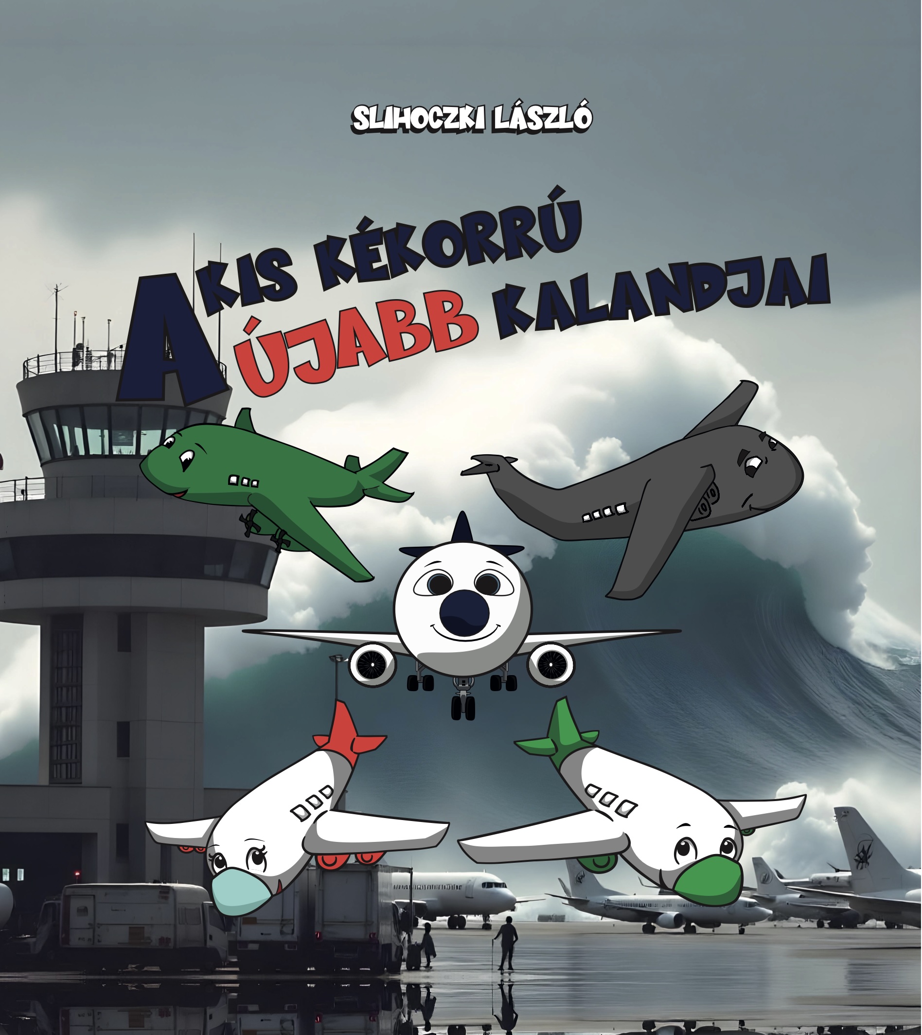 Slihoczki László - A Kis Kékorrú újabb kalandjai