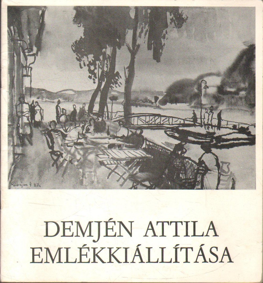 Dr. Szíj Rezső - Demjén Attila emlékkiállítása [antikvár]