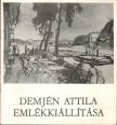 Dr. Szíj Rezső - Demjén Attila emlékkiállítása [antikvár]