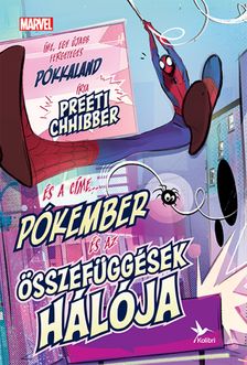 Preeti Chhibber - Pókember és az összefüggések hálója