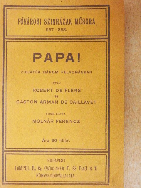Gaston Arman de Caillavet - Papa! [antikvár]
