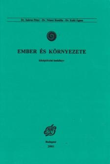 Dr. Száraz Péter, Dr. Német Rozália, Dr. Kohl Ágnes - Ember és környezete [antikvár]