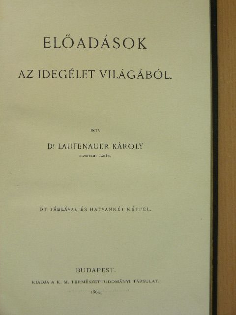 Dr. Laufenauer Károly - Előadások az idegélet világából [antikvár]