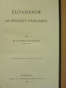 Dr. Laufenauer Károly - Előadások az idegélet világából [antikvár]