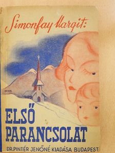 Simonfay Margit - Első parancsolat [antikvár]