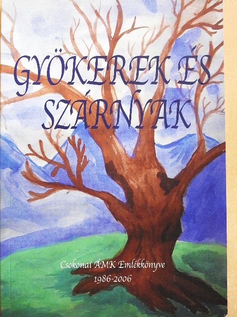 Horváth Tamás - Gyökerek és szárnyak [antikvár]