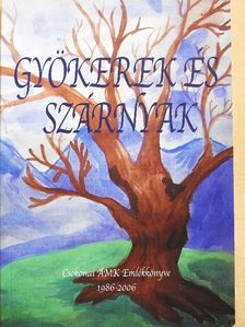 Horváth Tamás - Gyökerek és szárnyak [antikvár]
