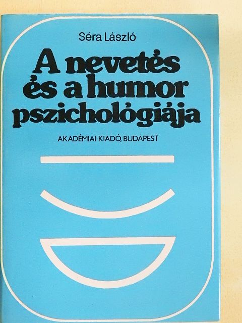 Séra László - A nevetés és a humor pszichológiája [antikvár]