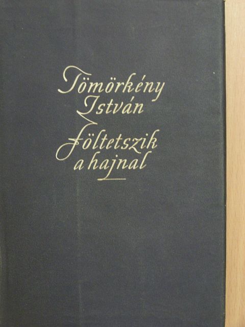 Tömörkény István - Föltetszik a hajnal [antikvár]