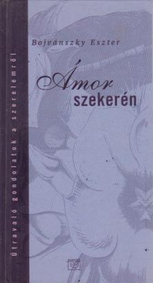 Bojvánszky Eszter - Ámor szekerén [antikvár]