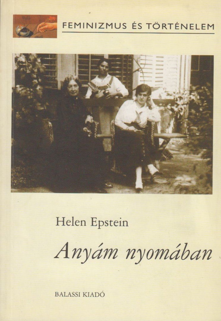 Helen Epstein - Anyám nyomában [antikvár]