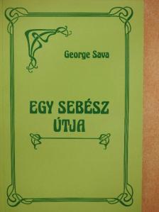 George Sava - Egy sebész útja [antikvár]