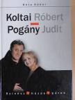 Bóta Gábor - Koltai Róbert - Pogány Judit [antikvár]