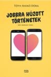 Tóth Anikó Dóra - Jobbra húzott történetek (dedikált) [antikvár]