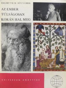 Helmuth Böttcher - Az ember túlságosan korán hal meg [antikvár]