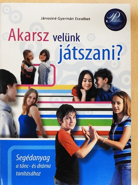 Jánosiné Gyermán Erzsébet - Akarsz velünk játszani? [antikvár]