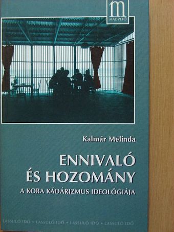 Kalmár Melinda - Ennivaló és hozomány [antikvár]