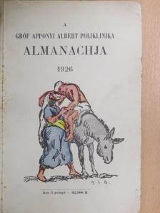 Alexander Bernát - A gróf Apponyi Albert poliklinika almanachja 1926. [antikvár]