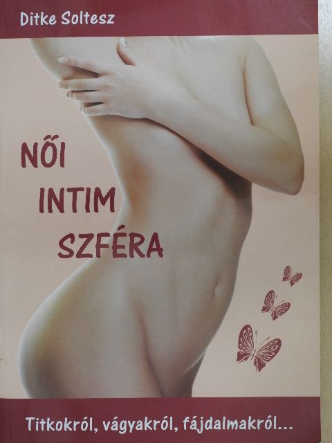 Ditke Soltesz - Női intim szféra [antikvár]
