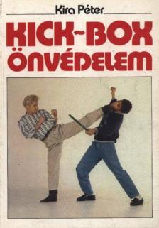 Kira Péter - Kick-box önvédelem [antikvár]