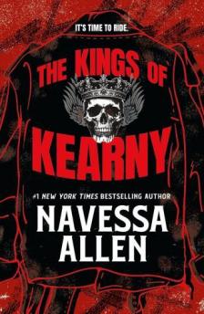 Navessa Allen - The Kings of Kearny: A steamy motorcycle club romance