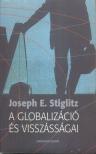 Joseph E. Stiglitz - A globalizáció és visszásságai [antikvár]