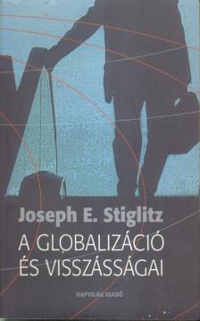 Joseph E. Stiglitz - A globalizáció és visszásságai [antikvár]