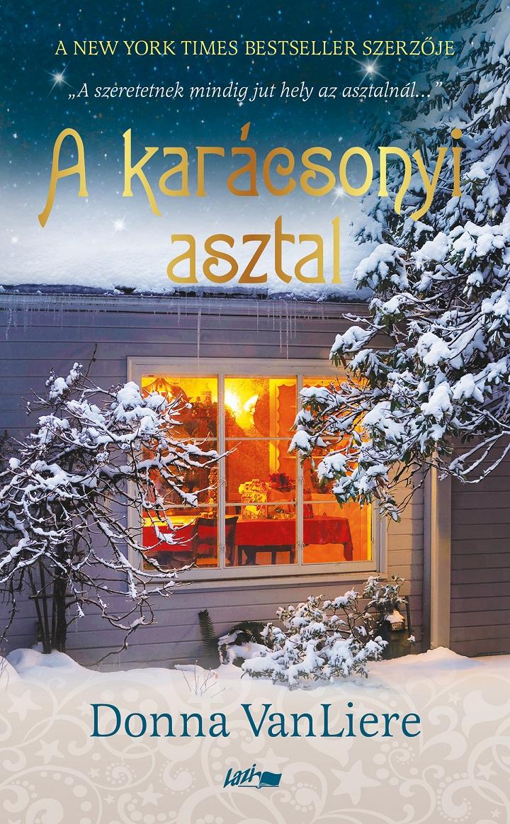Donna VanLiere - A karácsonyi asztal