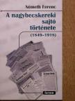 Németh Ferenc - A nagybecskereki sajtó története [antikvár]