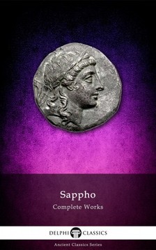 Sappho - Delphi Complete Works of Sappho (Illustrated) [eKönyv: epub, mobi]