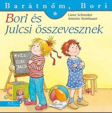 Liane Schneider - Annette Steinhauer - Bori és Julcsi összevesznek - Barátnőm, Bori 39.