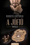 Baráth Viktória - A jófiú (novella) [eKönyv: epub, mobi]