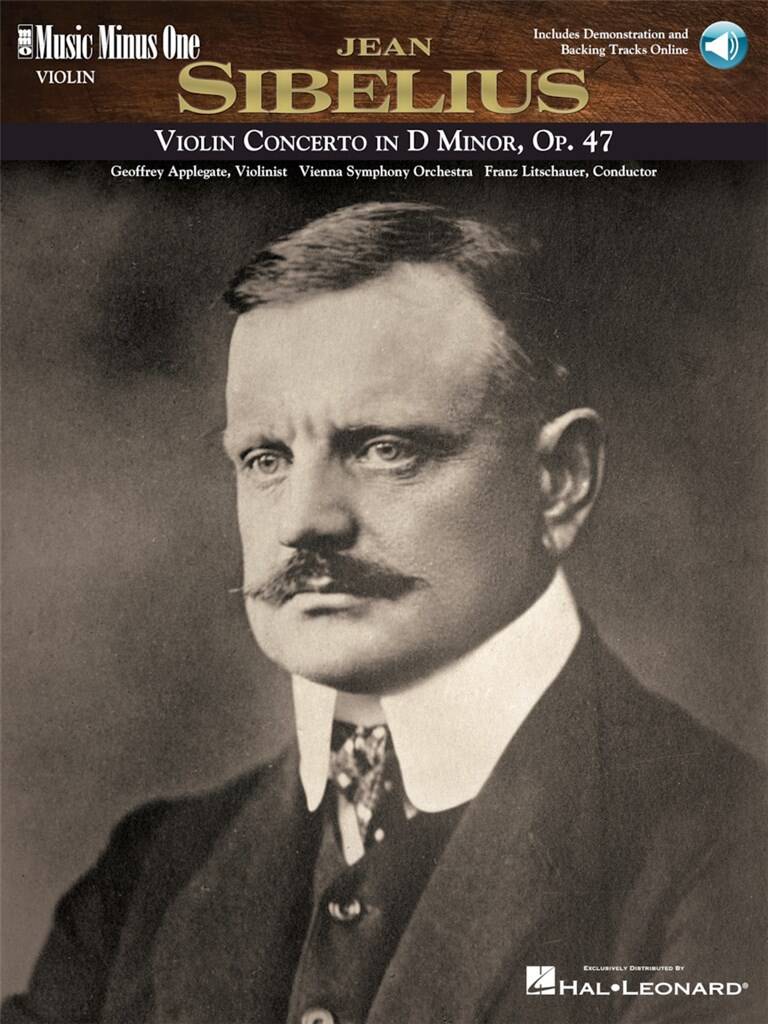 SIBELIUS - VIOLIN CONCERTO IN d MINOR OP.47, VIOLIN. INCLUDES DEMONSTRATION AND BACCKING TRACKS ONLINE