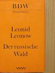 Leonid Leonow - Der russische Wald [antikvár]