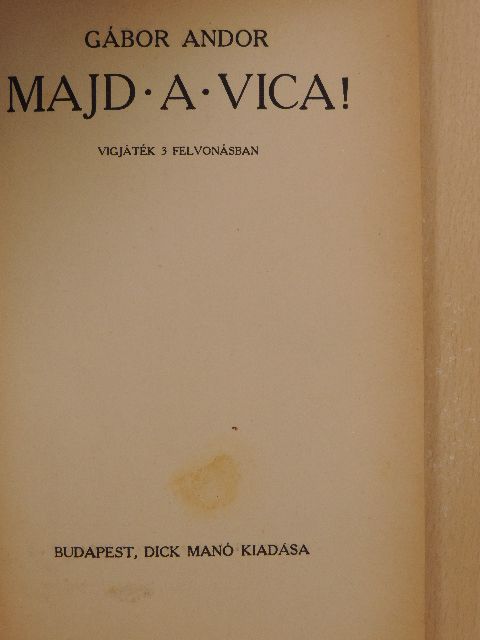 Gábor Andor - Majd a Vica! [antikvár]