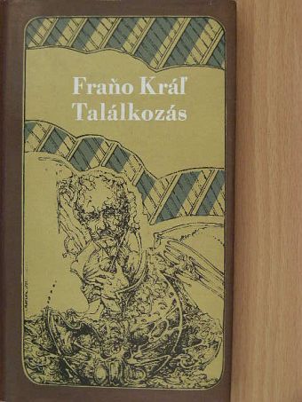 Frano Král - Találkozás [antikvár]