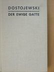 Dosztojevszkij - Der ewige Gatte [antikvár]