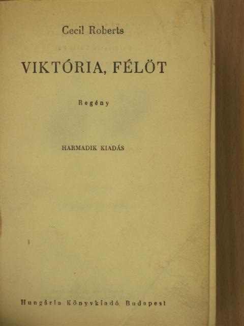 Cecil Roberts - Viktória, félöt [antikvár]