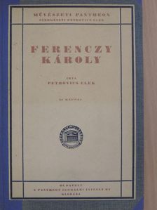 Petrovics Elek - Ferenczy Károly [antikvár]