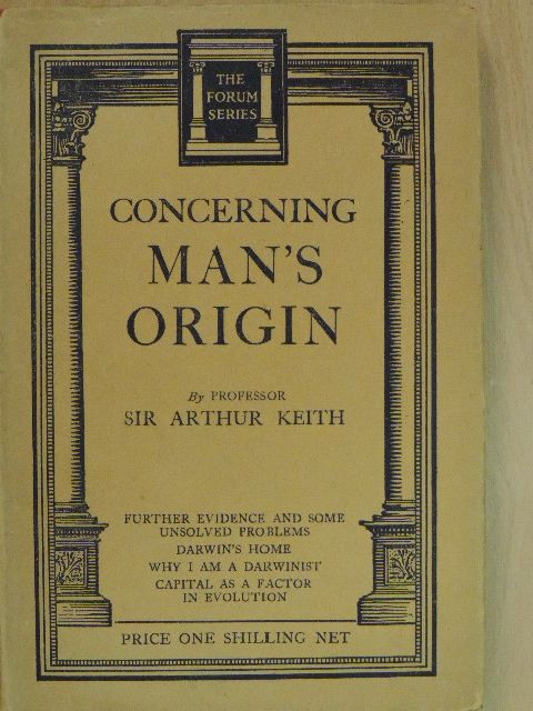 Sir Arthur Keith - Concerning man's origin [antikvár]