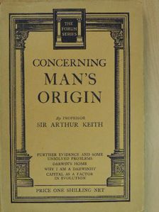Sir Arthur Keith - Concerning man's origin [antikvár]