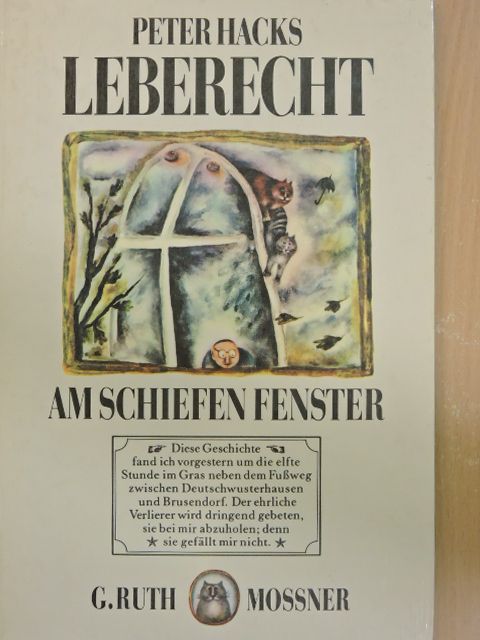 Peter Hacks - Leberecht am schiefen fenster [antikvár]