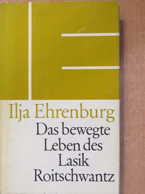 Ilja Ehrenburg - Das bewegte Leben des Lasik Roitschwantz [antikvár]