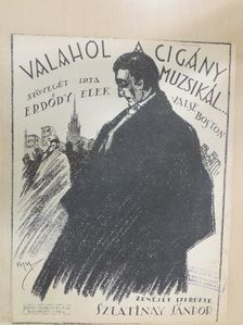 Erdődy Elek - Valahol a cigány muzsikál... [antikvár]