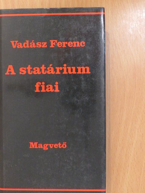 Vadász Ferenc - A statárium fiai (dedikált példány) [antikvár]