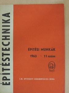 B. Tóth Ferenc - Építéstechnika 1963/11. [antikvár]