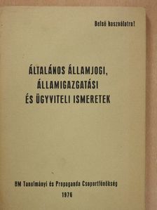 Dr. Guttengéber Ádám - Általános államjogi, államigazgatási és ügyviteli ismeretek [antikvár]